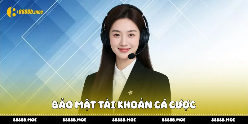 Bảo mật tài khoản cá cược