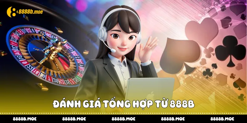 Đánh giá tổng hợp từ 888B
