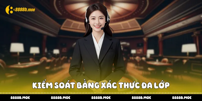 Kiểm soát bằng xác thực đa lớp