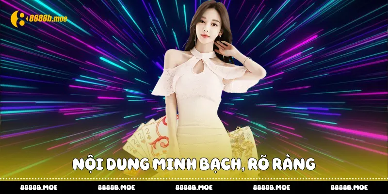 Nội dung minh bạch, rõ ràng