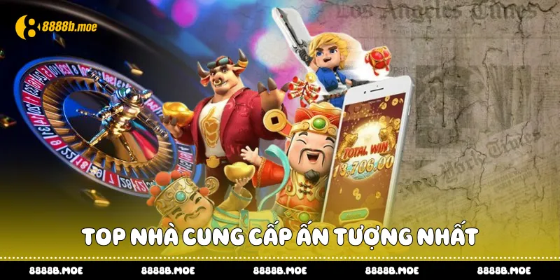 Top nhà cung cấp ấn tượng nhất